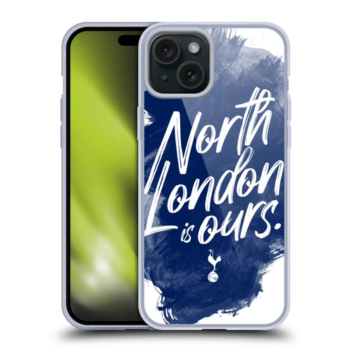 Tottenham Hotspur F.C. Badge North London Is Ours Soft Gel Case for Apple iPhone 15 Plus
