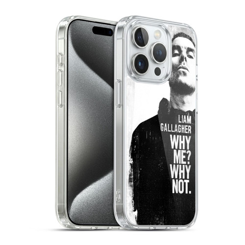 Liam Gallagher Graphics Why Me Soft Gel Case for Apple iPhone 15 Pro