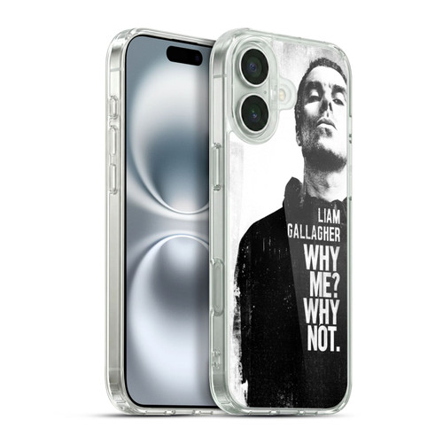 Liam Gallagher Graphics Why Me Soft Gel Case for Apple iPhone 16 Plus