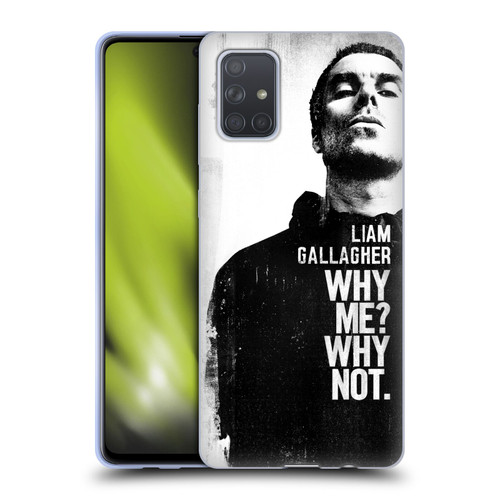 Liam Gallagher Graphics Why Me Soft Gel Case for Samsung Galaxy A71 (2019)