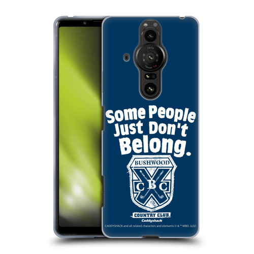 Caddyshack Graphics Some People Just Don't Belong Soft Gel Case for Sony Xperia Pro-I