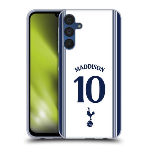 Tottenham Hotspur F.C. 2024/25 Players Home Kit James Maddison Soft Gel Case for Samsung Galaxy A15