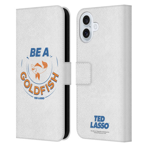 Ted Lasso Season 1 Graphics Be A Goldfish Leather Book Wallet Case Cover For Apple iPhone 16 Plus