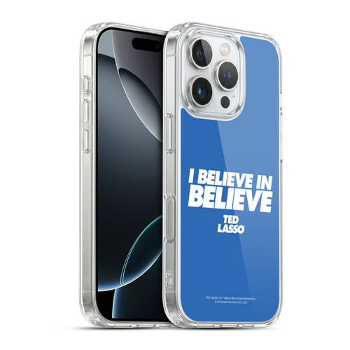 Ted Lasso Season 1 Graphics I Believe In Believe Soft Gel Case for Apple iPhone 16 Pro