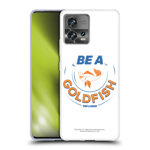 Ted Lasso Season 1 Graphics Be A Goldfish Soft Gel Case for Motorola Moto Edge 30 Fusion