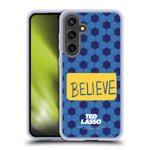 Ted Lasso Season 1 Graphics Believe Soft Gel Case for Samsung Galaxy S24 FE