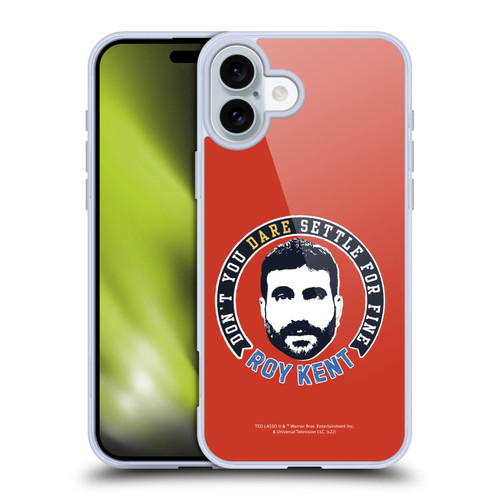 Ted Lasso Season 2 Graphics Roy Kent Soft Gel Case for Apple iPhone 16 Plus