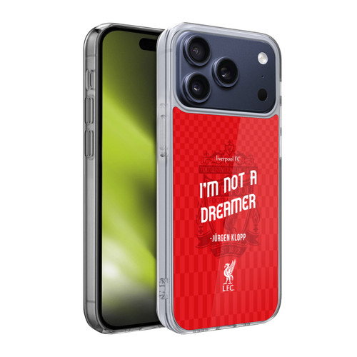Liverpool Football Club Klopp Quotes Not A Dreamer Red Soft Gel Case for Apple iPhone 17 Pro
