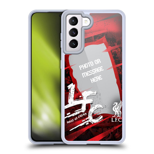 Custom Customised Personalised Liverpool Football Club Liverpool Fc Make Us Dream Banner Soft Gel Case for Samsung Galaxy S21 5G