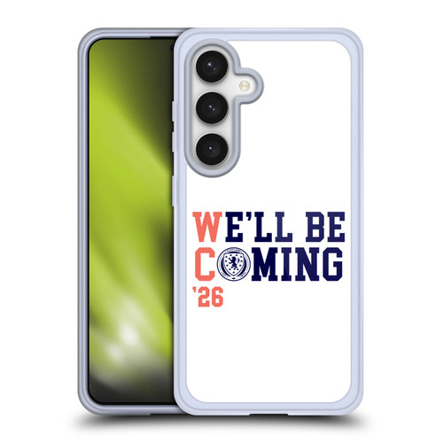 Scotland National Football Team 2026 We'll Be Coming White Soft Gel Case for Samsung Galaxy S24 5G
