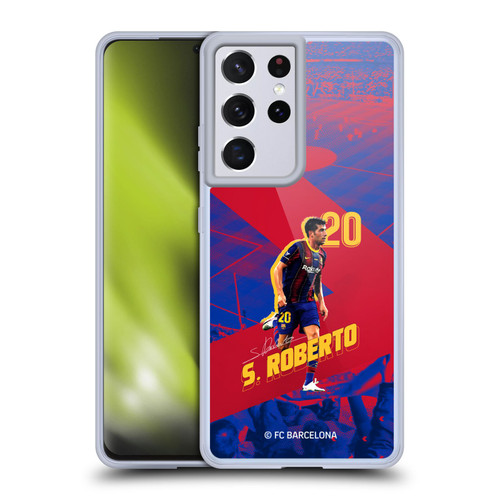 FC Barcelona 2020/21 First Team Group 1 Sergio Roberto Soft Gel Case for Samsung Galaxy S21 Ultra 5G & MagSafe