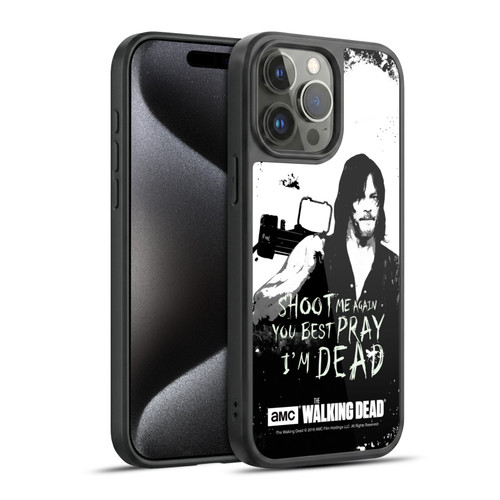 AMC The Walking Dead Quotes Daryl Shoot Gel Armour Case For Apple iPhone 15 Pro Max