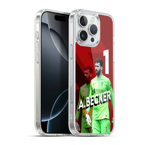 Liverpool Football Club 2021/22 First Team Alisson Becker Soft Gel Case for Apple iPhone 16 Pro Max & MagSafe