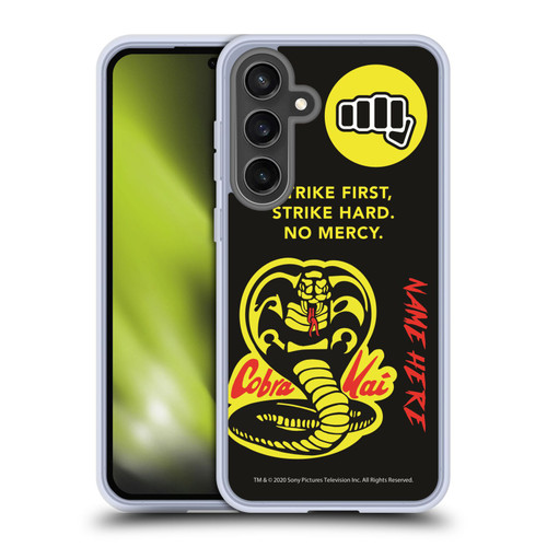 Custom Customised Personalised Cobra Kai Art Name In Strike Logo Soft Gel Case for Samsung Galaxy S24 FE