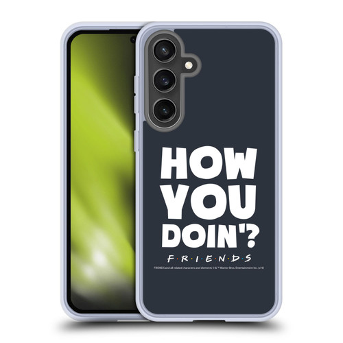 Friends TV Show Quotes How You Doin' Soft Gel Case for Samsung Galaxy S24 FE & MagSafe