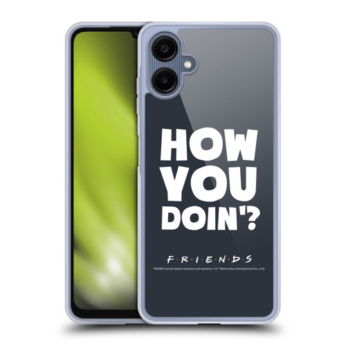 Friends TV Show Quotes How You Doin' Soft Gel Case for Samsung Galaxy A06 4G / 5G