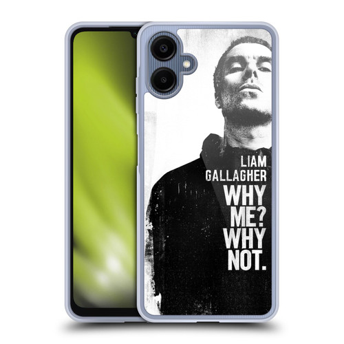 Liam Gallagher Graphics Why Me Soft Gel Case for Samsung Galaxy A06 4G / 5G