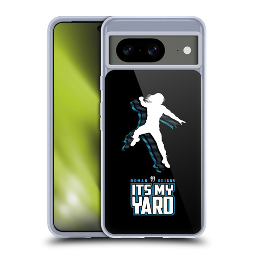 WWE 2017 Roman Reigns It's My Yard Soft Gel Case for Google Pixel 8