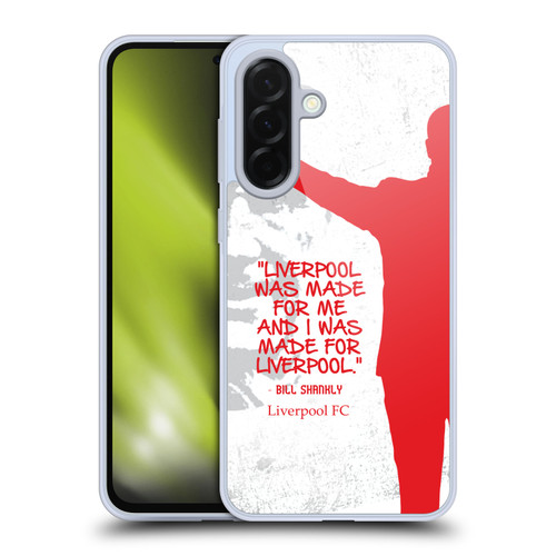 Liverpool Football Club Bill Shankly Quotes Made For Liverpool Soft Gel Case for Samsung Galaxy A36 5G