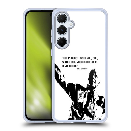 Liverpool Football Club Bill Shankly Quotes Problem White Soft Gel Case for Samsung Galaxy A55 5G