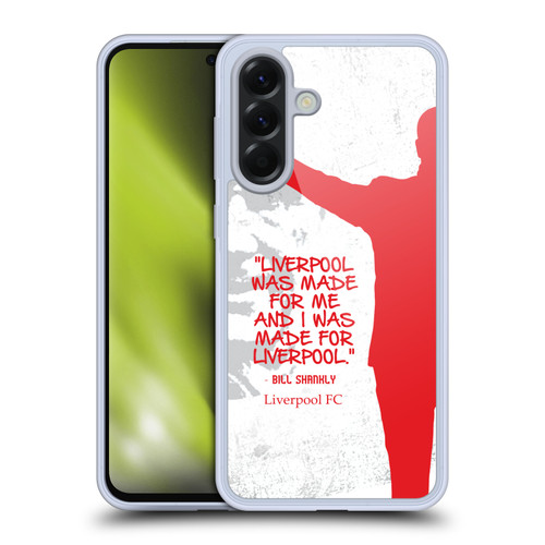 Liverpool Football Club Bill Shankly Quotes Made For Liverpool Soft Gel Case for Samsung Galaxy A56 5G