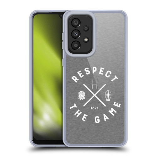 England Rugby Union Typography  Respect The Game Soft Gel Case for Samsung Galaxy A33 5G (2022)