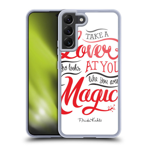 Frida Kahlo Typography Lover White Soft Gel Case for Samsung Galaxy S22+ 5G & MagSafe