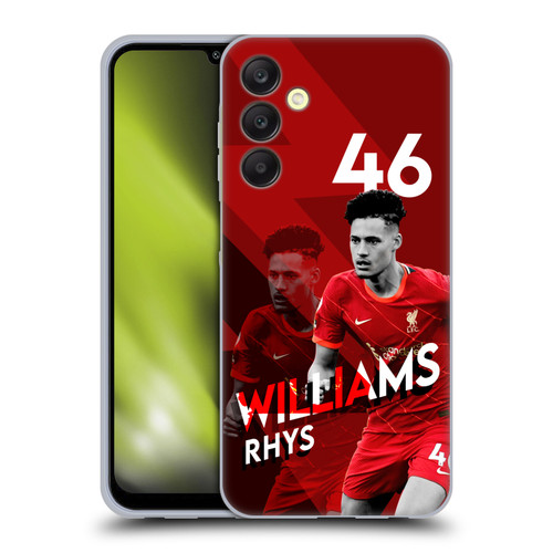 Liverpool Football Club 2021/22 First Team Rhys Williams Soft Gel Case for Samsung Galaxy A25 5G