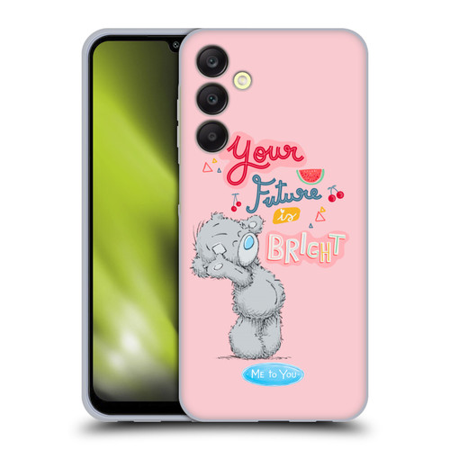 Me To You Retro Fun Your Future Is Bright Soft Gel Case for Samsung Galaxy A25 5G