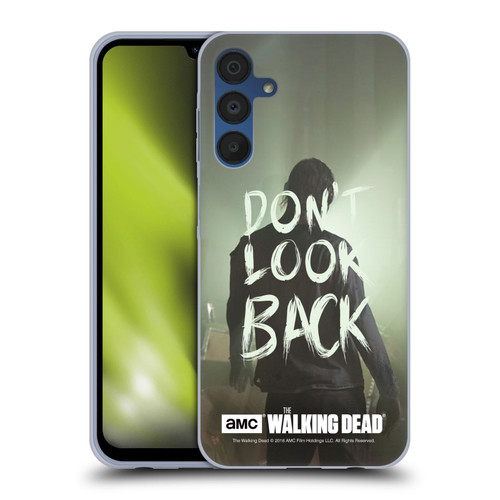 AMC The Walking Dead Quotes Dont Look Back Soft Gel Case for Samsung Galaxy A15 & MagSafe