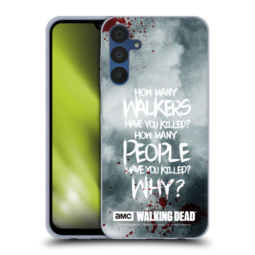 AMC The Walking Dead Quotes Rick Questions Soft Gel Case for Samsung Galaxy A15 & MagSafe