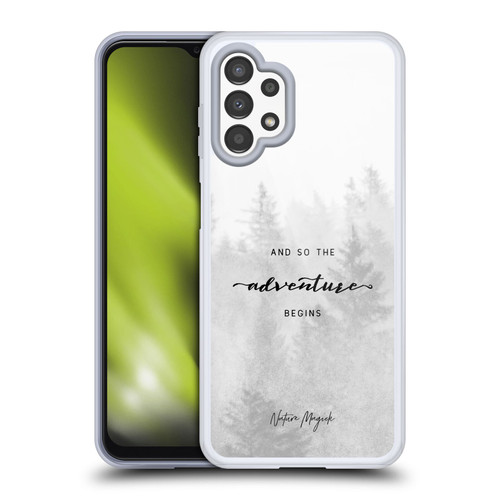 Nature Magick So The Adventure Begins Quote Black And White Forest Soft Gel Case for Samsung Galaxy A13 (2022)