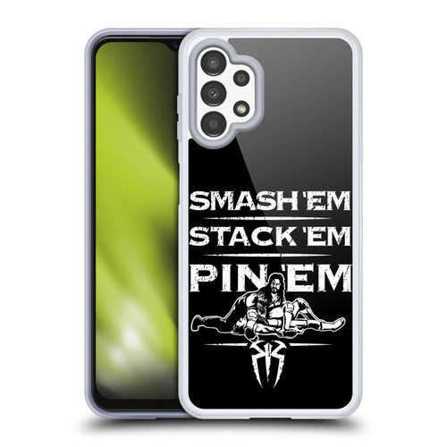 WWE R. Reigns Graphics Smash Em Stack Em Pin Em Soft Gel Case for Samsung Galaxy A13 (2022)
