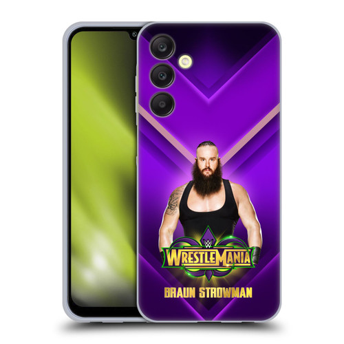 WWE Wrestlemania 34 Superstars Braun Strowman Soft Gel Case for Samsung Galaxy A25 5G