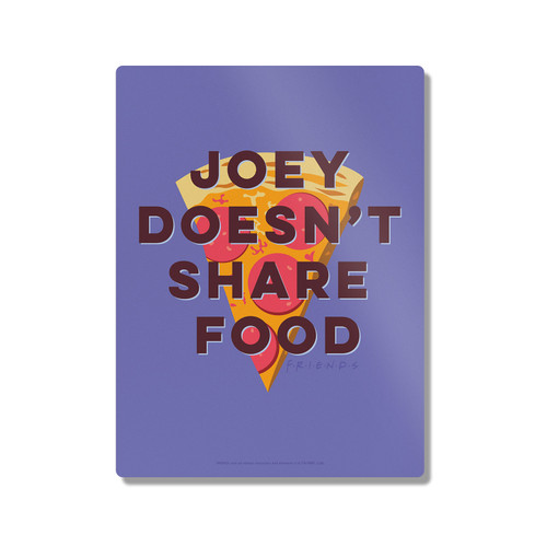 Friends TV Show Graphics Joey Doesn't Share Food 300X400mm Portrait Metal Wall Art Print - Wall Decor for Living Room, Bedroom & Gaming Room