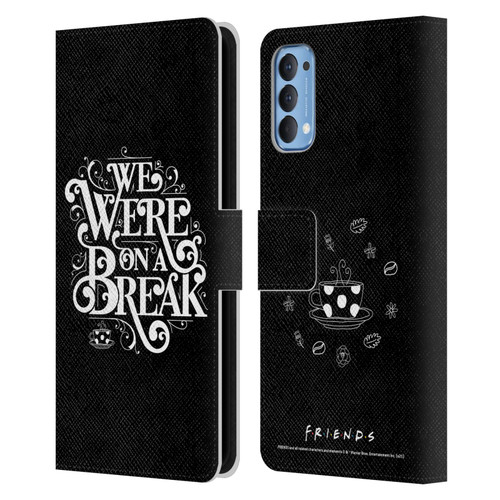 Friends TV Show Key Art We Were On A Break Leather Book Wallet Case Cover For OPPO Reno 4 5G