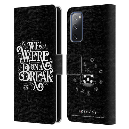 Friends TV Show Key Art We Were On A Break Leather Book Wallet Case Cover For Samsung Galaxy S20 FE / 5G