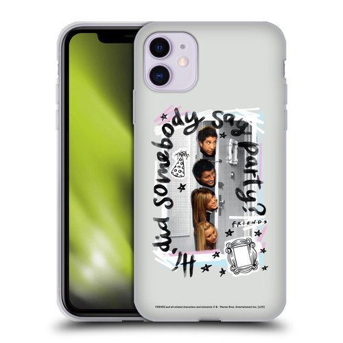 Friends TV Show Doodle Art Somebody Say Party Soft Gel Case for Apple iPhone 11