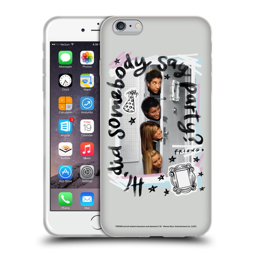 Friends TV Show Doodle Art Somebody Say Party Soft Gel Case for Apple iPhone 6 Plus / iPhone 6s Plus