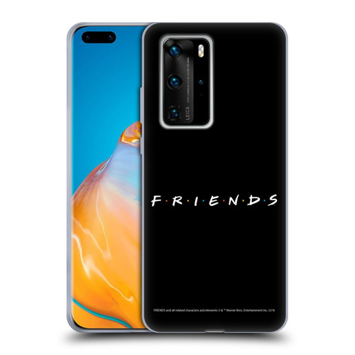 Friends TV Show Logos Black Soft Gel Case for Huawei P40 Pro / P40 Pro Plus 5G