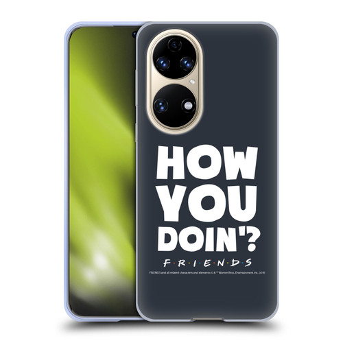 Friends TV Show Quotes How You Doin' Soft Gel Case for Huawei P50
