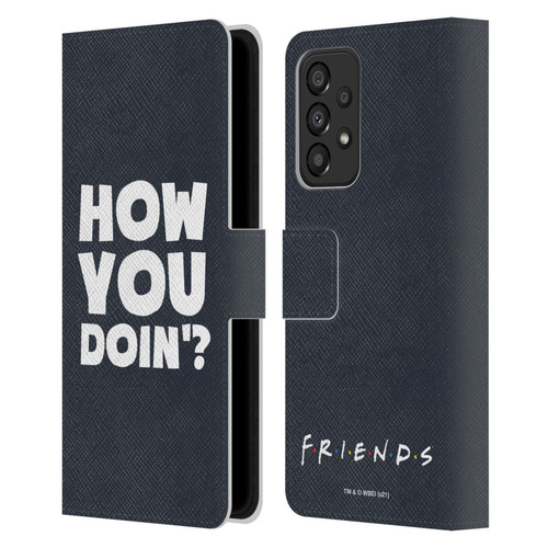Friends TV Show Quotes How You Doin' Leather Book Wallet Case Cover For Samsung Galaxy A33 5G (2022)