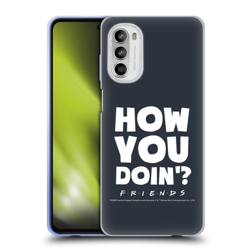 Friends TV Show Quotes How You Doin' Soft Gel Case for Motorola Moto G52