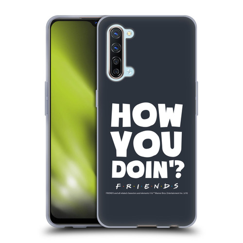Friends TV Show Quotes How You Doin' Soft Gel Case for OPPO Find X2 Lite 5G