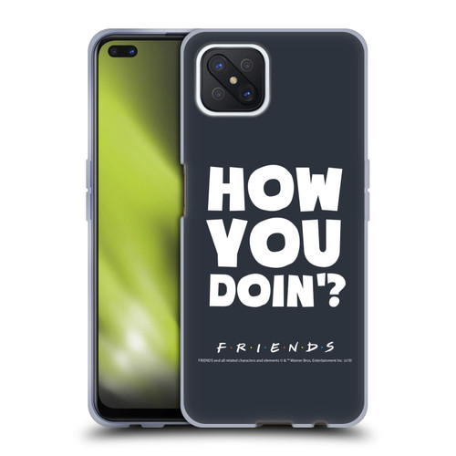 Friends TV Show Quotes How You Doin' Soft Gel Case for OPPO Reno4 Z 5G