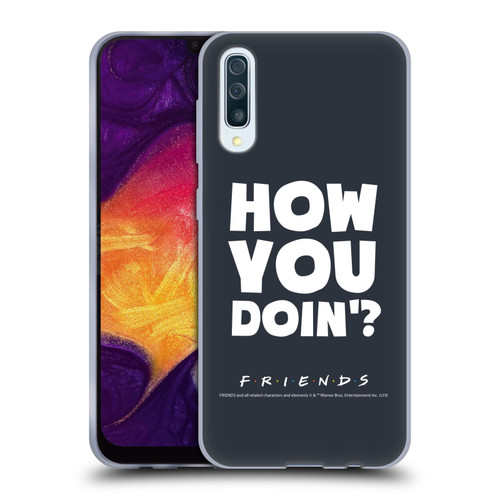 Friends TV Show Quotes How You Doin' Soft Gel Case for Samsung Galaxy A50/A30s (2019)