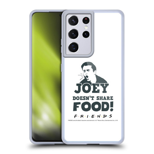 Friends TV Show Quotes Joey Food Soft Gel Case for Samsung Galaxy S21 Ultra 5G