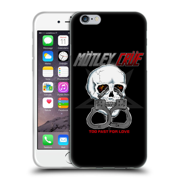 Motley Crue Logos Too Fast For Love Skull Soft Gel Case for Apple iPhone 6 / iPhone 6s