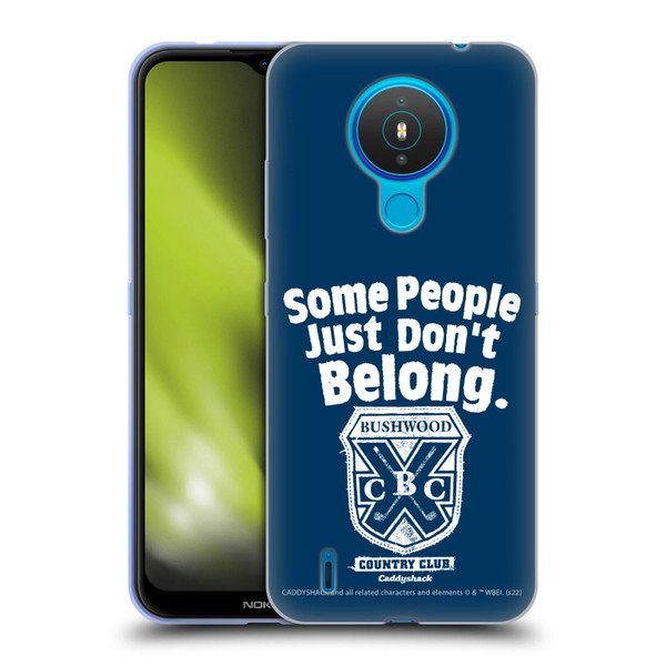 Caddyshack Graphics Some People Just Don't Belong Soft Gel Case for Nokia 1.4