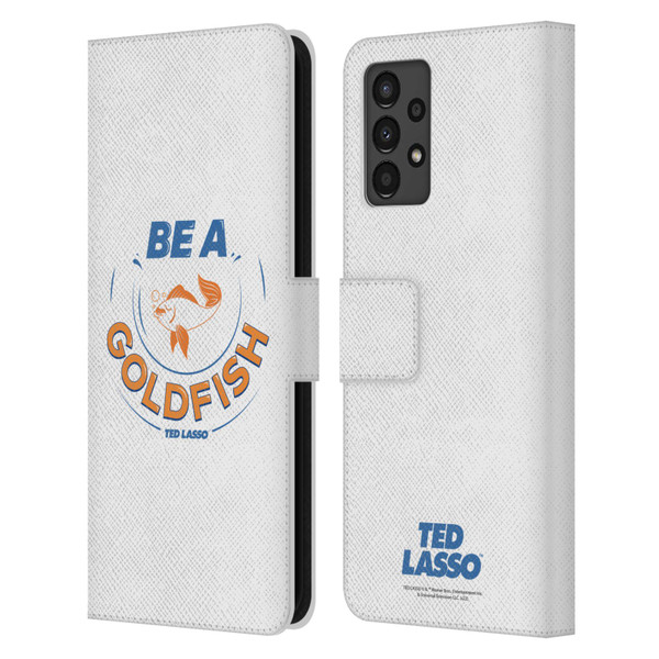 Ted Lasso Season 1 Graphics Be A Goldfish Leather Book Wallet Case Cover For Samsung Galaxy A13 (2022)